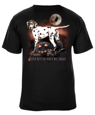 Witch Better Have My Treat - Halloween